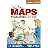 Making Maps: A Visual Guide to Map Design for GIS