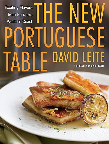 Download The New Portuguese Table: Exciting Flavors from Europe's Western Coast: A Cookbook PDF