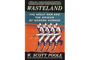Wasteland: The Great War and the Origins of Modern Horror