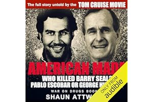 American Made: Who Killed Barry Seal? Pablo Escobar or George HW Bush