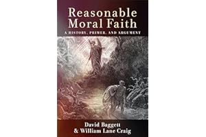 Reasonable Moral Faith: A History, Primer, and Argument