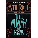 The Mummy or Ramses the Damned: A Novel