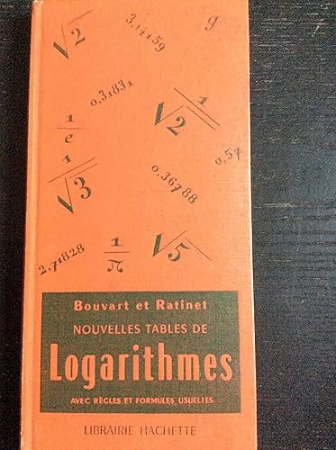 Download C. Bouvart,... A. Ratinet,... Nouvelles tables de logarithmes à cinq décimales : Table numérique, tables trigonométriques, division centésimale, division sexagésimale, à l'usage des candidats au bacca PDF