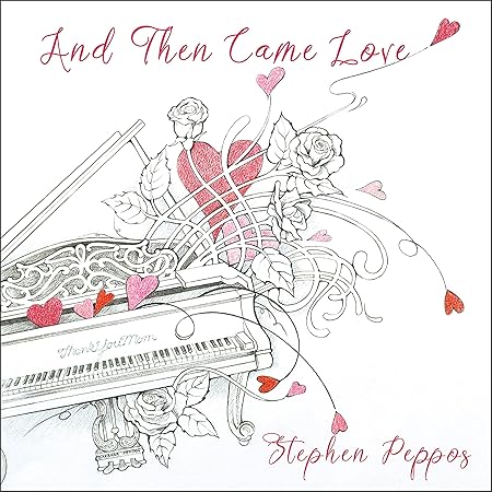 Stephen Peppos And Then Came Love Amazon Com Music