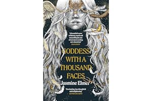 Goddess with a Thousand Faces: A one-of-a-kind exploration of goddesses from our ancient past