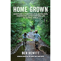 Home Grown: Adventures in Parenting off the Beaten Path, Unschooling, and Reconnecting with the Natural World book cover Home Grown: Adventures in Parenting off the Beaten Path, Unschooling, and Reconnecting with the Natural World book cover