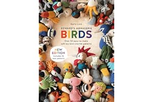 Edward's Menagerie: Birds - New Edition: Over 50 easy-to-make soft toy crochet bird patterns