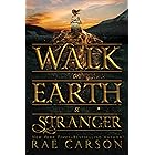 Walk on Earth a Stranger (Gold Seer Trilogy Book 1)