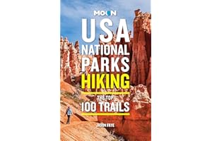 Moon USA National Parks Hiking: The Top 100 Trails (Moon Hiking Travel Guide)