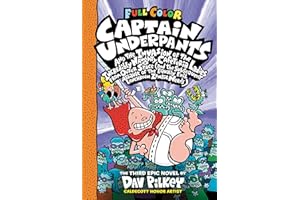 Captain Underpants and the Invasion of the Incredibly Naughty Cafeteria Ladies from Outer Space: Color Edition (Captain Under