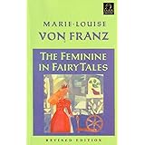 The Feminine in Fairy Tales (C. G. Jung Foundation Books Series)