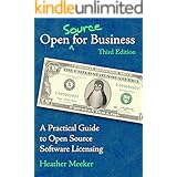 Open (Source) for Business: A Practical Guide to Open Source Software Licensing - Third Edition