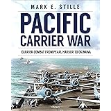 Pacific Carrier War: Carrier Combat from Pearl Harbor to Okinawa