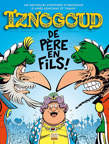Download Iznogoud - tome 30 - Iznogoud de père en fils ! (BANDE DESSINEE) PDF