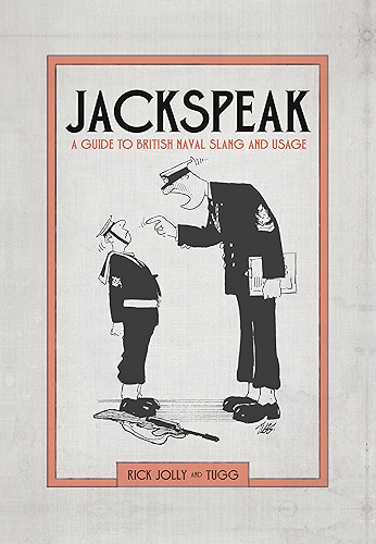Download Jackspeak: A guide to British Naval slang & usage (English Edition) PDF