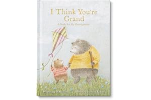 I Think You're Grand: A Heartfelt Gift Book for Grandma, Grandpa, or Grandparents from a Grandchild – Perfect for Grandparents Day, Birthdays, or Baby Announcements