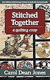 Stitched Together: A Quilting Cozy (Volume 5) (A Quilting Cozy, 5)
