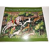 The Hunting Book of Gaston Phebus