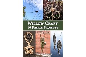 Willow Craft: 10 Simple Projects (Weaving & Basketry Series Book 2)