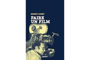 Faire un film (French Edition)