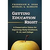 Getting Education Right: A Conservative Vision for Improving Early Childhood, K–12, and College