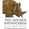 The Golden Rhinoceros: Histories of the African Middle Ages