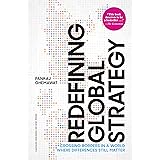 Redefining Global Strategy, with a New Preface: Crossing Borders in a World Where Differences Still Matter