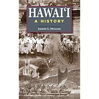 Hawai'i A History: Joseph G. Mullins: 9781949307467: Amazon.com: Books