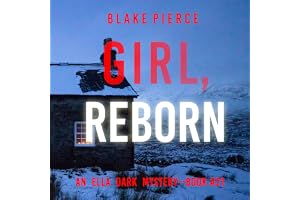 Girl, Reborn: An Ella Dark FBI Suspense Thriller, Book 21
