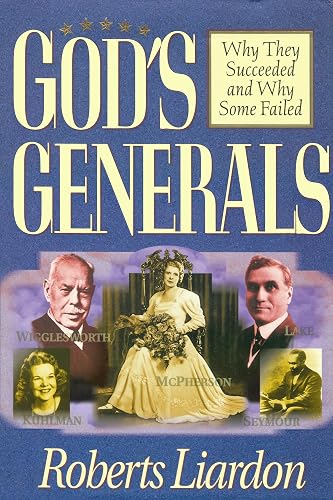 Download God's Generals: Why They Succeeded and Why Some Failed PDF