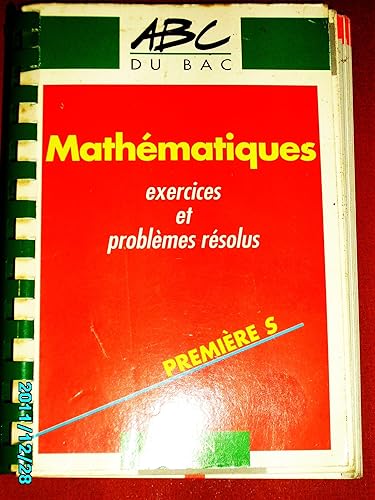 Download ABC Bac numéro 562, mathématiques : exercices et problèmes résolus, 1re S PDF