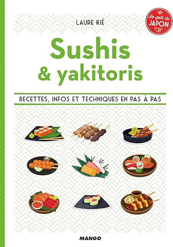 Download Sushis et brochettes : Le goût du Japon PDF