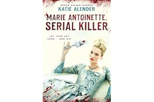 Marie Antoinette, Serial Killer