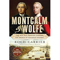 Montcalm And Wolfe: Two Men Who Forever Changed the Course of Canadian History book cover