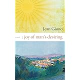 Joy of Man's Desiring: A Novel