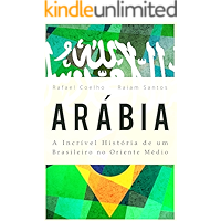 Arábia: A Incrível História De Um Brasileiro no Oriente Médio [ebook] (Portuguese Edition) book cover