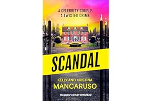 Scandal: the twisty and addictive thriller that will grip you from start to finish, the unmissable follow up to RUMOURED