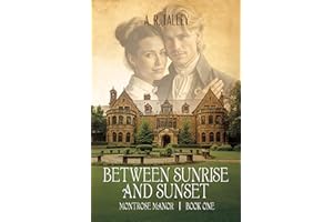 Between Sunrise and Sunset (Montrose Manor Book 1)