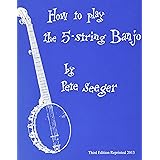 How to Play the 5-string Banjo: A Manual for Beginners, 3rd Revised Edition