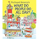 Richard Scarry's What Do People Do All Day? (Richard Scarry's Busy World)