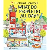 Richard Scarry's What Do People Do All Day? (Richard Scarry's Busy World)