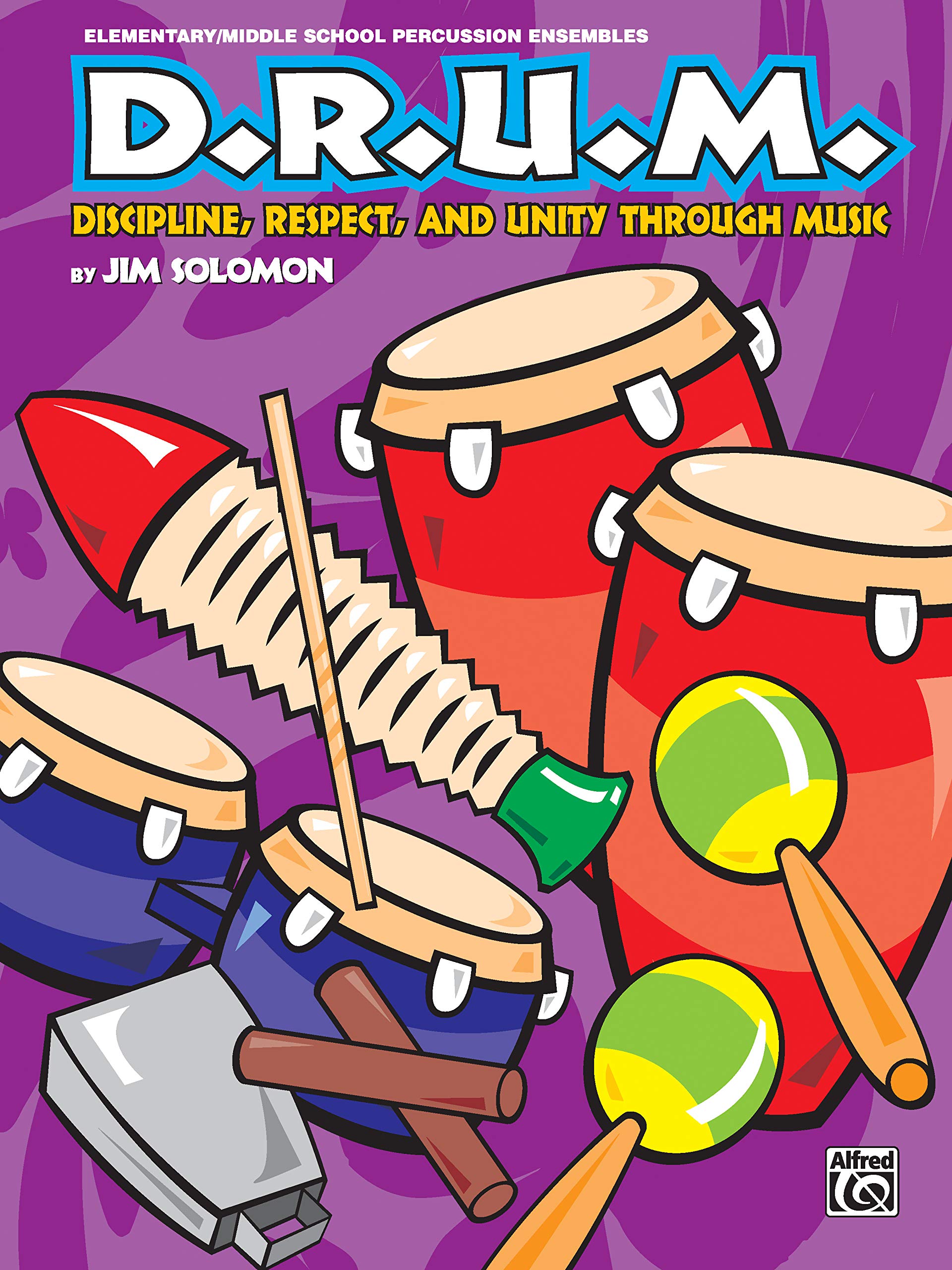 D.R.U.M.: Discipline, Respect, And Unity Through Music (9780769268385)