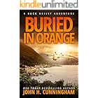 Buried in Orange: Buck Reilly Adventure Series