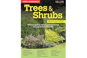 Trees & Shrubs: Specialist Guide: Selecting, planting, improving and maintaining trees and shrubs in the garden (Home Gardene