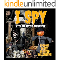I Spy with My Little Third Eye. Spooky! Scary! Haunted Halloween!: Horror Activity Gift eBook for Kids and Adults book cover