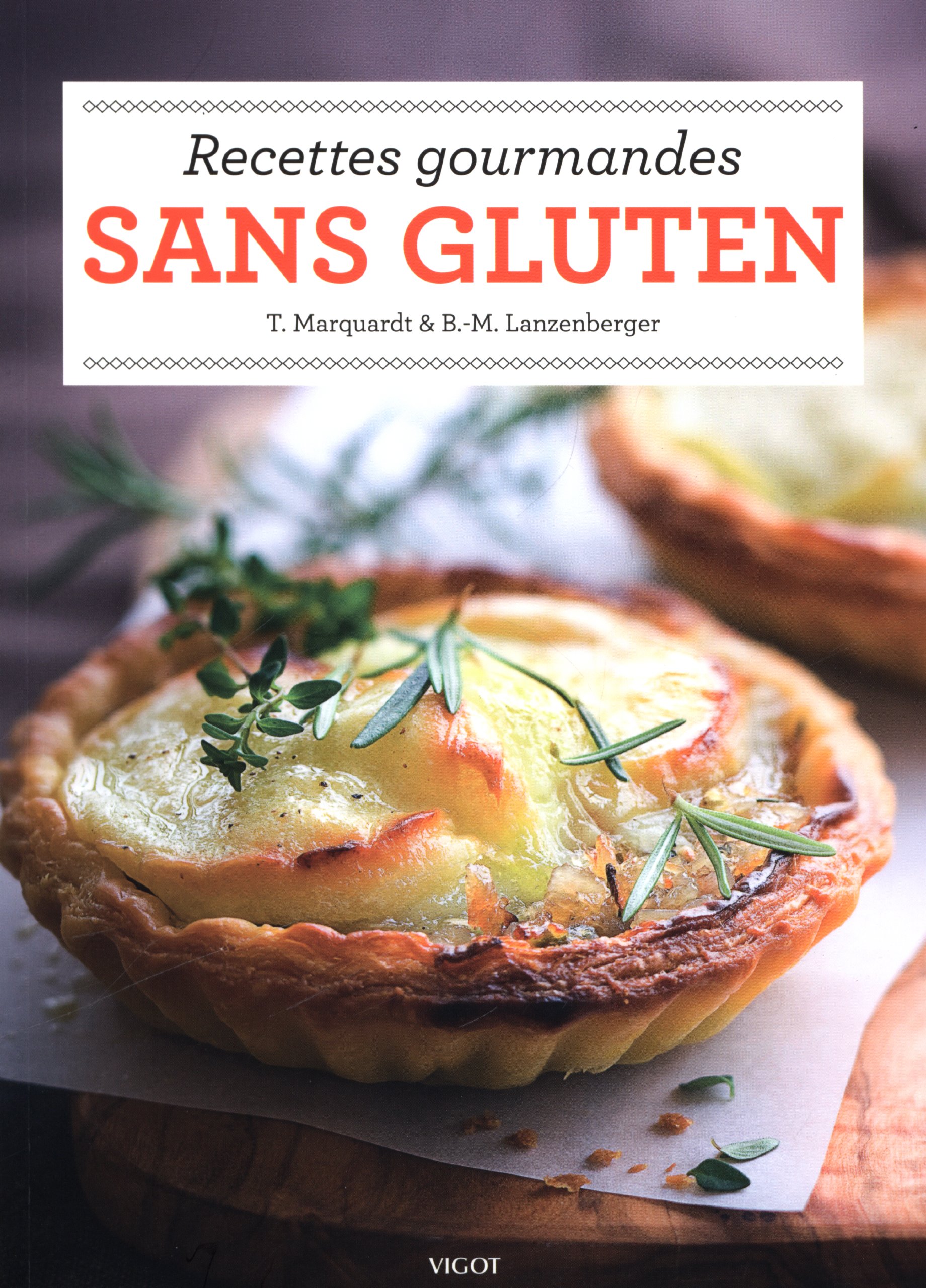 Recettes Gourmandes Sans Gluten Sante Bien Etre Yoga Marquardt Trudel Lanzenberger Britta Marei Amazon Com Books
