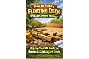 How to Build a Floating Deck Without Concrete Footings: Step-by-Step DIY Guide for Ground-Level Backyard Decks