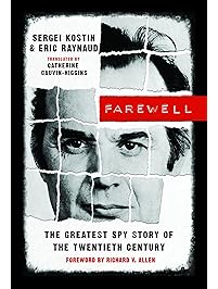 Farewell: The Greatest Spy Story of the Twentieth Century
