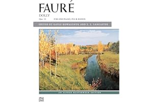Fauré -- Dolly Suite: For One Piano, Four Hands (Alfred Masterwork Edition)