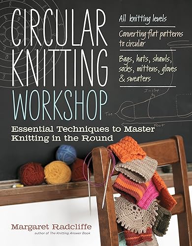 Download Circular Knitting Workshop: Essential Techniques to Master Knitting in the Round. PDF